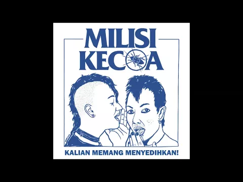 Download MP3 Milisi Kecoa - Kalian Memang Menyedihkan! (2010)