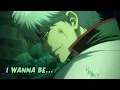 Gintama Opening 21 『 AMV 』 - I Wanna Be... Full