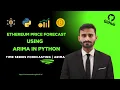 Ethereum Price Forecasting with ARIMA in Python Time Series Project 2023 2025 Data