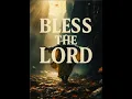 Lagu BLESS THE LORD