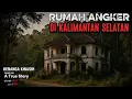 Download Lagu Rumah Angker di Kalimantan Selatan