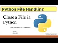 Close a File in Python using close closed Methods