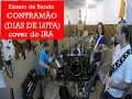 Lagu Ensaio da Banda CONTRAMÃO (Dias de Luta - cover do IRA)