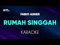 Lagu Fabio Asher Rumah Singgah - Karaoke