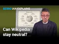 Can we still trust Wikipedia Ian Bremmer Explains
