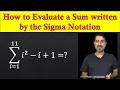 How to Evaluate a Sum written by the Sigma Notation