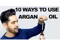 10 WAYS TO USE ARGAN OIL - Arganic Argan Oil Grooming and Natural Skin Care James Welsh