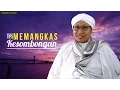 Download Lagu Tips Memangkas Kesombongan - Buya Yahya