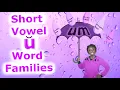 Short Vowel u Word Families with beginning consonant beginning digraph