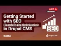Getting Started with SEO Search Engine Optimization in Drupal CMS