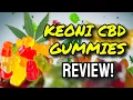 Keoni CBD Gummies Review WARNING Watch Before Buying