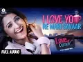 Download Lagu I Love You, Re Mari Savaar | Full Audio Song | Love Ni Bhavai | Sachin-Jigar | Jonita Gandhi