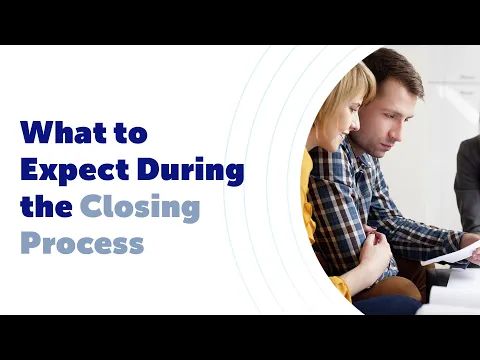 What to Expect During the Closing Process