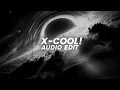 X-COOL! (Tiktok Vers/Best Part!) - tienanh109, HDN & MC K3[Edit Audio]