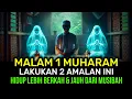 Download Lagu JANGAN LEWATKAN..!! Malam 1 Muharram Lalukan Amalan ini, Hidupmu Akan Berubah \u0026 Terhindar Dari Balai