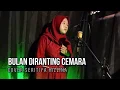 Download Lagu Bulan Diranting Cemara - SERITIYA HILLINA (COVER)  Elvy Sukaesih