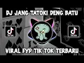 DJ OLD JANG TATOKI DENG BATU HAPPY TEAM REMIX VIRAL TIKTOK 2025