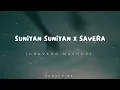 Suniyan Suniyan x Savera (Gravero Mashup) |  DAILY VIBES##song#songs#mashup#trending
