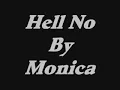 Monica~Hell No~By Jazzy G