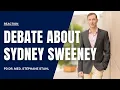 Debate about Sydney Sweeney - The truth about beauty Dr Stahl explains