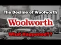 The Decline of Woolworth What Happened