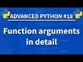Function arguments in detail - Advanced Python 18