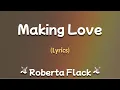 Download Lagu Roberta Flack ~ Making Love (Lyrics)