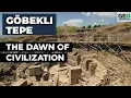 Göbekli Tepe: het begin van de beschaving