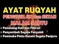 Lagu POWERFUL RUQYAH MALAM SABTU PELINDUNG DIRI DARI GANGGUAN JIN DAN SETAN