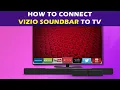 How to Connect a Vizio Soundbar to Your TV in 2 Minutes