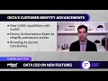 Okta CEO Auth0 partnership gives leg up in customer identity space