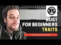 Rust For Beginners Tutorial - Traits
