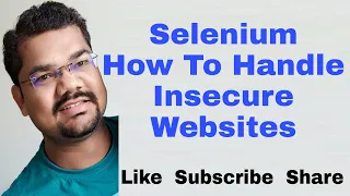 How To Handle Insecure Connection Untrusted Certificate Error in Selenium on Chrome Firefox Edge