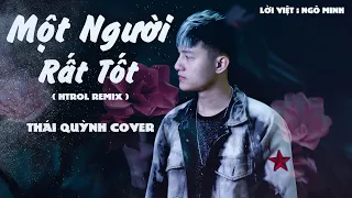 Download Một Người Rất Tốt |  (一个人挺好) | Thiên Tú ft Ngô Minh | Thái Quỳnh Cover | Hot Tiktok 2020 MP3