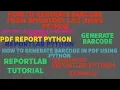 REPORTLAB REPORTLAB PYTHON TUTORIAL How To Generate Barcode from Csv using python PART 40