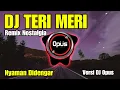 DJ TERI MERI - LAGU INDIA | Remix Nostalgia - DJ Opus