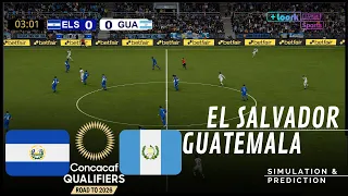 EL SALVADOR vs. GUATEMALA | Eliminatorias Concacaf Mundial 2026 | Partido completo simulación