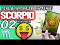 Scorpio YOU WILL BE THE FIRST MILLIONAIRE IN YOUR FAMILY Horoscope for Today NOVEMBER 2 2022