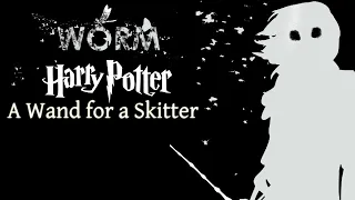 A Wand for a Skitter a Worm X Harry Potter Fanfic