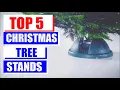 Top 5 Best Christmas Tree Stands To Buy On Amazon In 2020