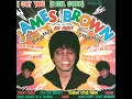 I Got You (I Feel Good) - James Brown & The Famous Flames