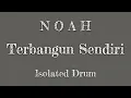 Download Lagu NOAH - TERBANGUN SENDIRI (Drum Only)