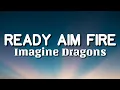Download Lagu Imagine Dragons - Ready Aim Fire (Lyrics)