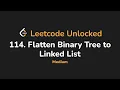 114 Flatten Binary Tree to Linked List Leetcode Unlocked - Python