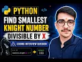 Find Smallest K-Digit Number Divisible by X in Python Interview Coding Problem