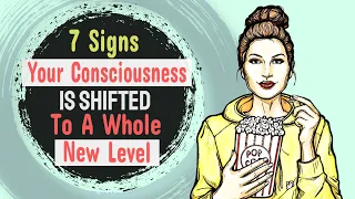 Download 7 Signs Your Consciousness Is Shifted To A Whole New Level MP3