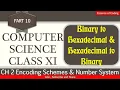CBSE Computer Science class 11 CS class XI Part 10 Binary to Hexadecimal Hexadecimal to binary