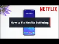 How to Fix Buffering on Netflix