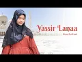 Download Lagu SHOLAWAT YASIR LANA LIRIK RISA SOLIHAH - Sholawat yasir lana cover risa solihah