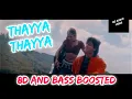 Download Lagu Thayya Thayya | 8d Amd Bass Boosted Song | Uyire Movie | Shahrukh khan | AR Rahman | Mani Ratnam |